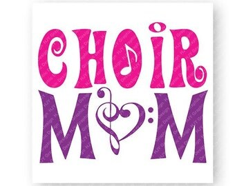 Choir Mom, Music, Music Note, Treble Clef, Bass Clef, TShirt Design, Cut File, svg, pdf, eps, png, dxf
