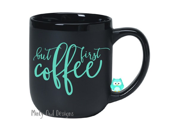 Free Free 64 Cricut But First Coffee Svg SVG PNG EPS DXF File