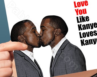Kanye Card | Anniversary Gift | Yeezy Kim Kardashian Kanye Loves Kanye Kanye West Greeting Cards Anniversary For Him Gifts Men Anniversary