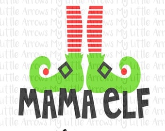Mama elf SVG, DXF, EPS, png Files for Cutting Machines Cameo or Cricut - december svg - christmas svg- funny holiday shirt -cute elf shirt