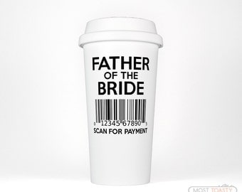 Father of the Bride Mug Barcode Scan for Payment Coffee Tumbler Travel Mug 16oz To Go Coffee Cup Wedding Gift for Father-Funny Coffee Mug