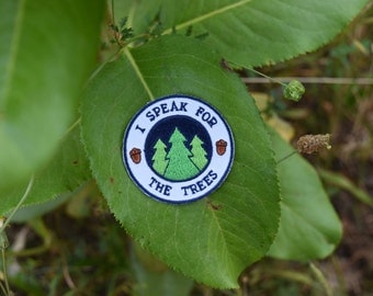 I Speak for the Trees Patch - Sew-on Environmentalist Patch