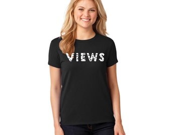 Views shirt, views ladies shirt, views drake shirt, views from the six, views from the six shirt, drake shirt