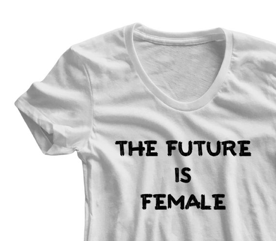 The Future is Female T-shirt Feminism T-Shirt by printtee10