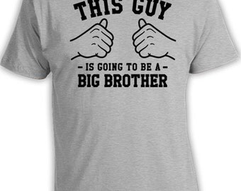 This Guy Is Going To Be A Big Brother T Shirt Gifts For Brothers Clothing New Brother Shirt Brother To Be TShirt Family Mens Tee TGW-52