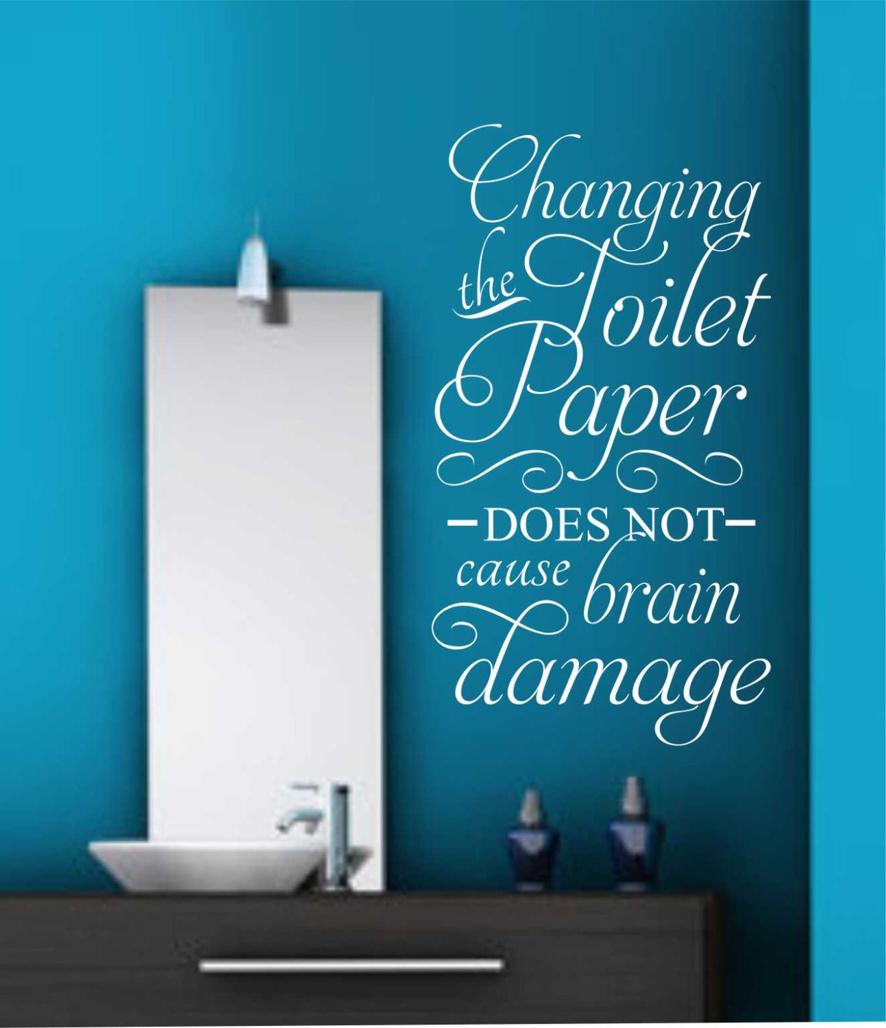 Change Toilet Paper Quote Vinyl Wall Lettering by WallsThatTalk
