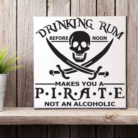 You're a Pirate not an Alcoholic Canvas Wall Sign Pirate