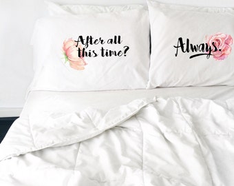 Valentines Day Couples Pillowcase Harry Potter After All This Time Always Pillows Long Distance Relationship Gift LDR Pillowcase Love Always