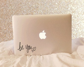 Be You - Vinyl Decal - Laptop Decal - Car Decal - Macbook Decal - Laptop Sticker - Macbook Sticker - Quote Decal - Quote