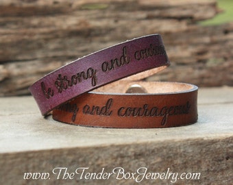 Personalized leather bracelet leather cuff be strong and courageous engraved leather bracelet engraved leather cuff custom leather