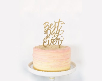 Best Day Ever Cake Topper