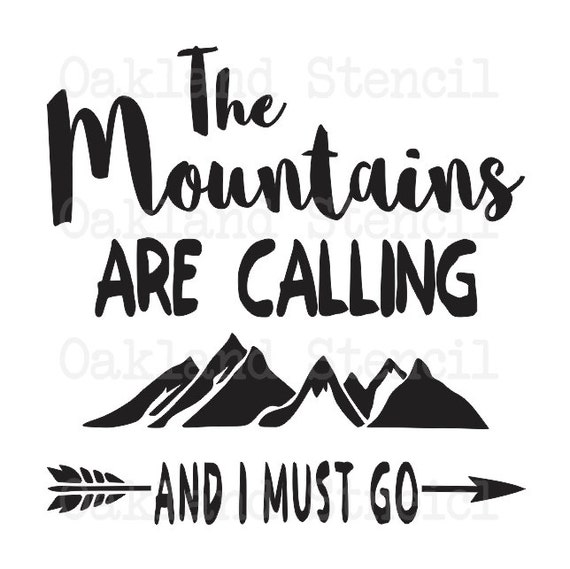 Inspirational STENCIL The Mountains are calling...