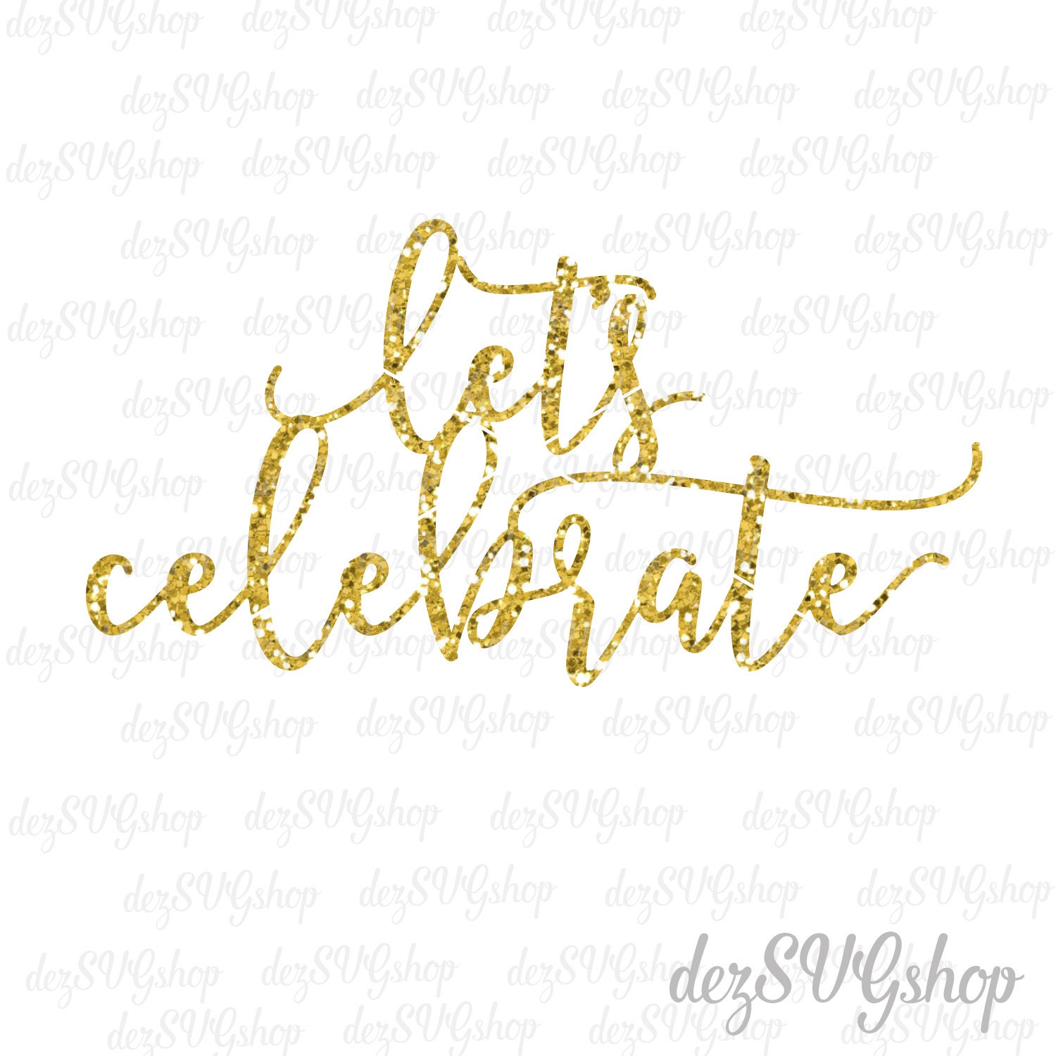 Cake topper SVG file Let's Celebrate Let's