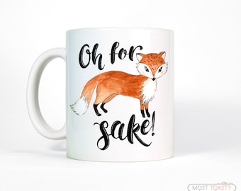 Gift for Mom | Cute Fox White Ceramic Mug-Funny Mothers Day Fox Coffee Mug Gift Mom-Oh For Fox Sake Gift for Friend-Wife Gift-Fox Mug