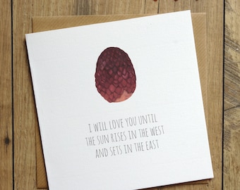 Game of Thrones Anniversary Card - I Will Love You Until Card - Daenerys Targaryen - Wedding Card - Khal and Khaleesi - Tv Show Binge Card