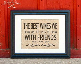 The Best Wines Are The Ones We Drink With Friends Vinyl