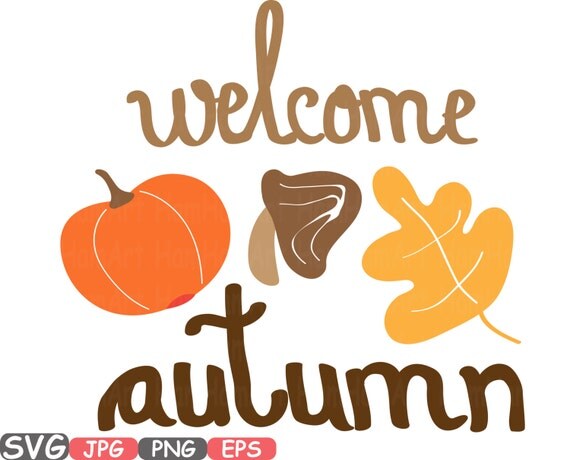 Welcome Autumn Fall Happy Fall Word Art Cutting Files SVG