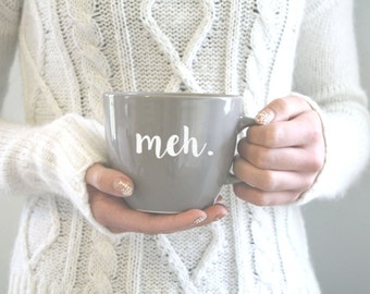 Meh Coffee Mug | Coffee Mug | Coffee Cup | Gift For Her | Birthday Gift | Funny Coffee Mug | Custom Mug | Gift for Him | Quote Mug