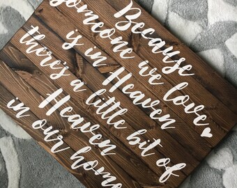 Because someone we love is in Heaven sign, Memorial gift, There's a little bit of heaven in our home sign, Remembrance gift, Infant loss