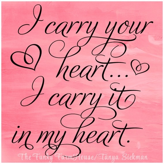 Download SVG DXF & PNG I carry your heart... I carry it in my heart.