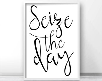 Instant Download Printable Art, Motivational Typography Print, Inspirational Quote Print, Digital Download Art, Seize The Day Wall Art Print