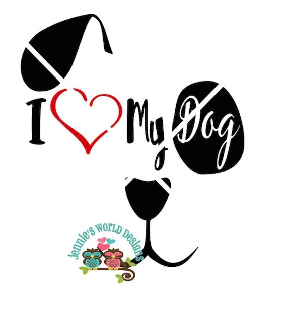 Download I Love My Dog SVG Cutable