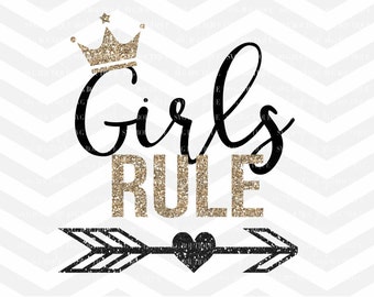 Girls Rule SVG File, Baby Girl Cut File, Glitter, Princess SVG, Cricut explore, Quote Overlay, Vector, Cutting File, PNG, Silhouetter
