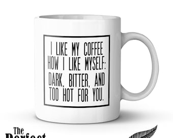 I Like My Coffee How I Like Myself: Dark, Bitter And Too ...