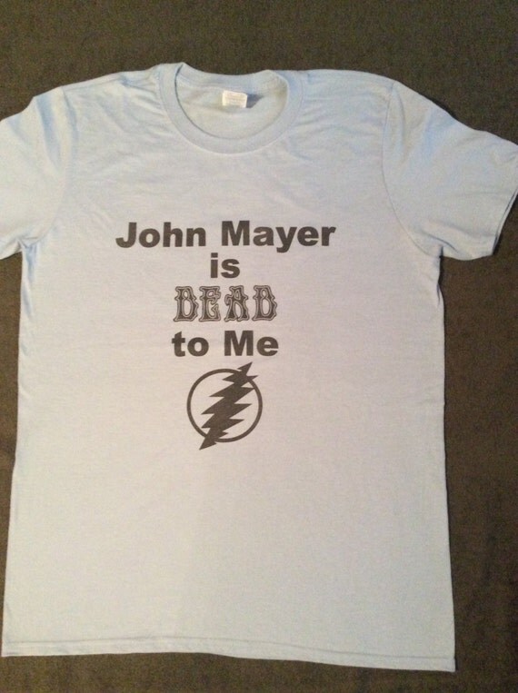 john mayer dead shirt