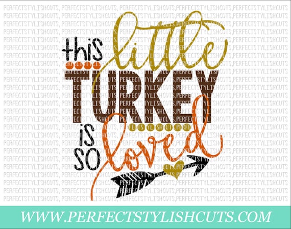 Download This Little Turkey Is So Loved SVG DXF EPS png Files for