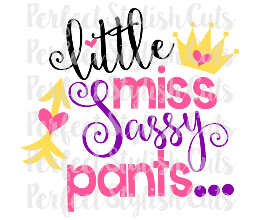 Little Miss Sassy Pants SVG DXF EPS png Files for Cutting