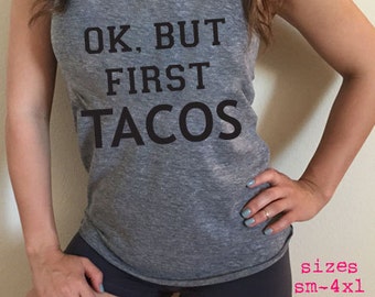 but first tacos shirt