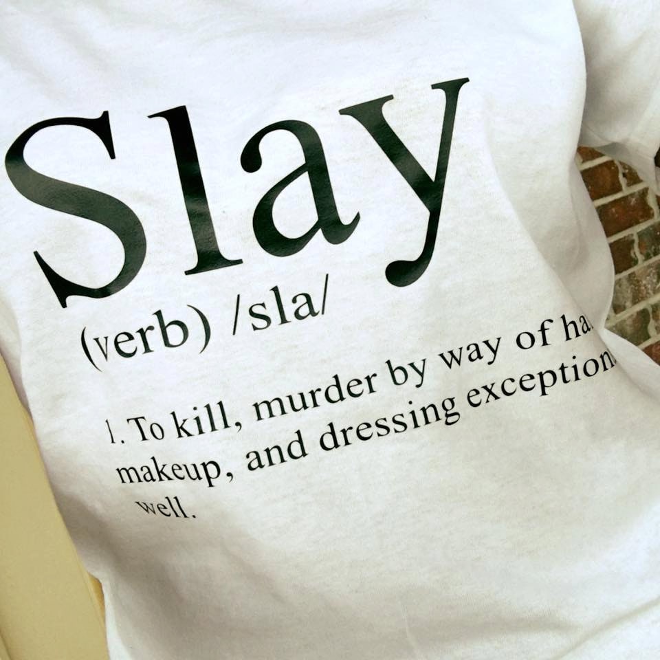 slay-definition-shirt-by-westontees-on-etsy