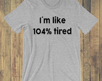 Items similar to I'm So Tired TShirt Tee T-Shirt Mens Womens Unisex ...