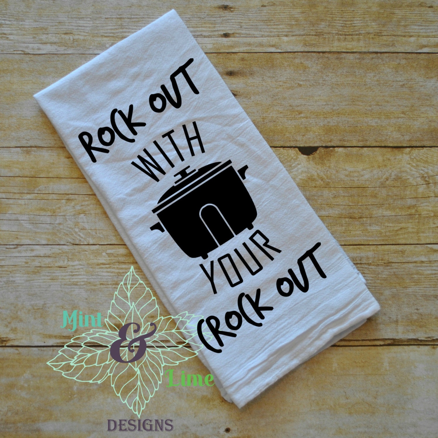 Funny Kitchen Towel Rock Out With Your Crock Out Funny Flour 