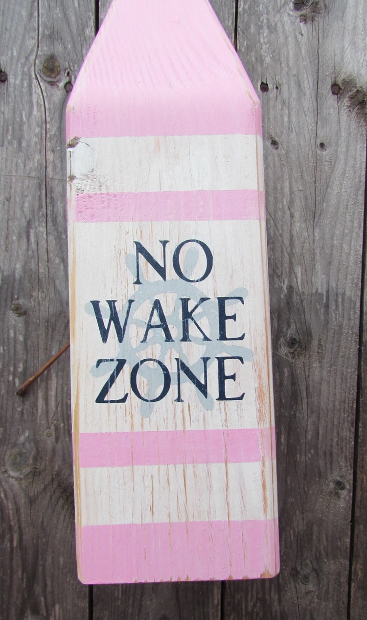 y paint of coat sign. No Zone Zone Handmade by Wake Wake No Buoy.