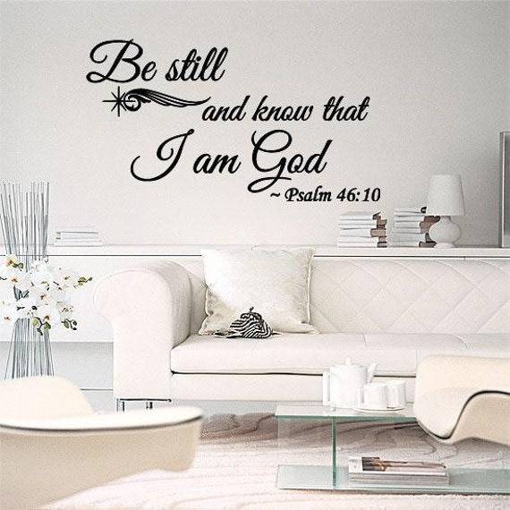 Be Still And Know That I Am God Wall Decal Vinyl Wall Decor