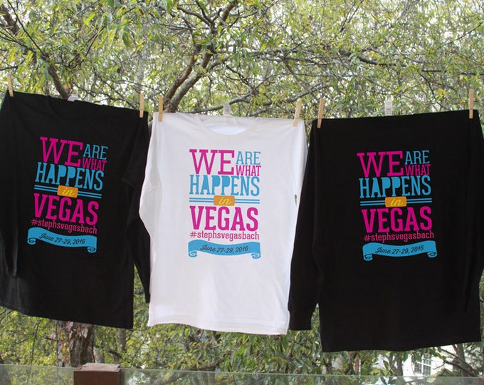 We Are What Happens In Vegas LONG SLEEVE Shirts Personalized with name and date or hashtag
