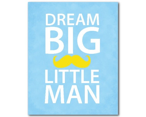 Items similar to Dream Big Little Man - mustache - Nursery Print - New ...