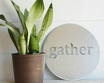 12 inch Gather Metal Sign