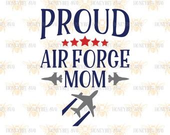 Proud Air Force Mom svg Air Force svg Military svg Plane svg Aircraft carrier svg Patriotic svg Mom gift svg Silhouette svg Cricut svg