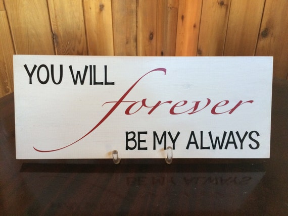 Download You will forever be my always Wood Sign Home Decor Wall