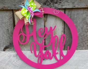 Hey Y'all Door Hanger - Summer Wreath - Southern Door Decor - Southern Saying - Wall Hanging - Dorm Room - Wedding Gift - Birthday Gift