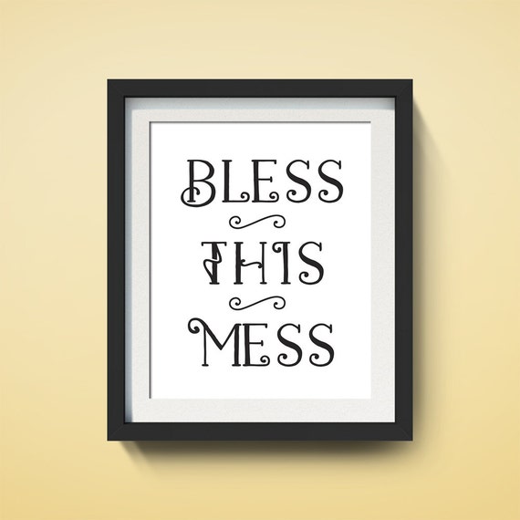 Items similar to Bless This Mess - Inspirational Quotes - Printable ...