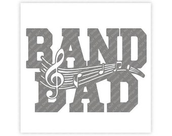 Band Dad, Music, Marching Band, Music Note, TShirt Design, Cut File, svg, pdf, eps, png, dxf