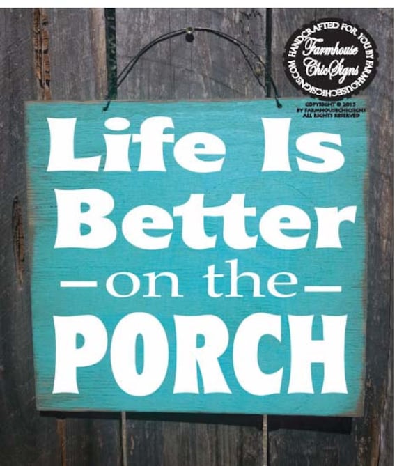 Life is Better on the Porch Sign front porch decor porch