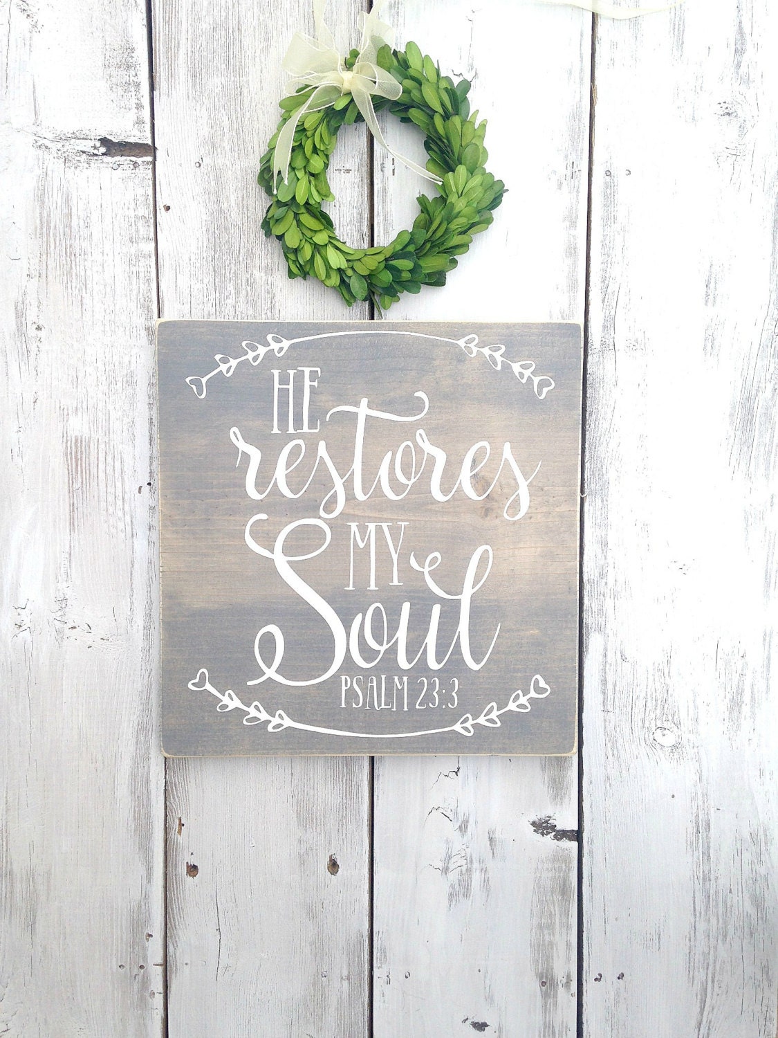 Bible verse sign scripture sign He restores my soul Psalm Bible verse sign scripture sign He restores my soul Psalm
