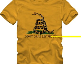 Don't Grab My P*ssy - Premium T-Shirt - Many Color Options - Ringers / Cottons / Blends / Tank Tops - donald trump hillary clinton mature