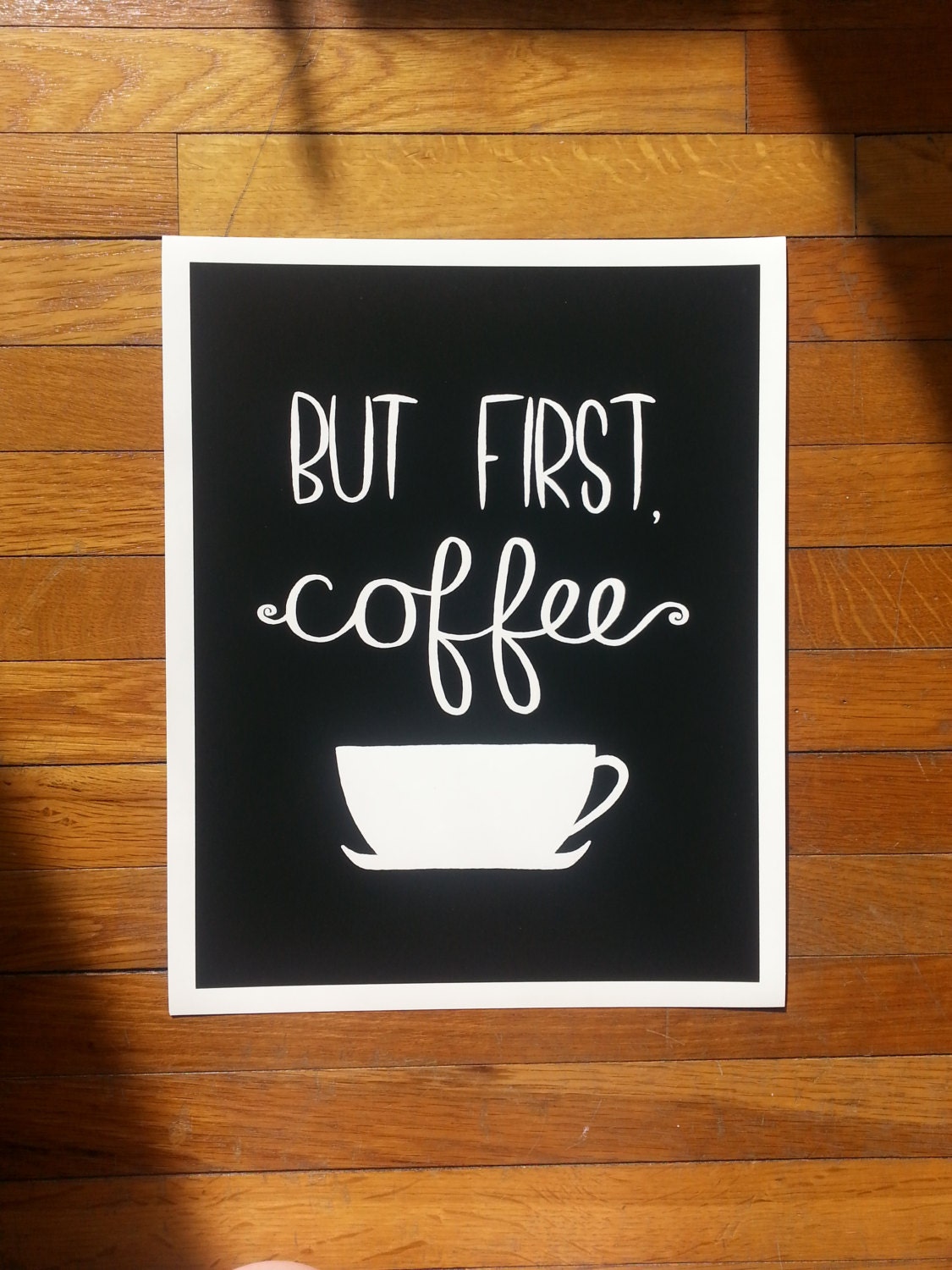 Black and white But first coffee quote 11 x 14