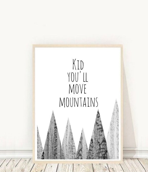 Kid You'll Move Mountains Printable Art Inspirational